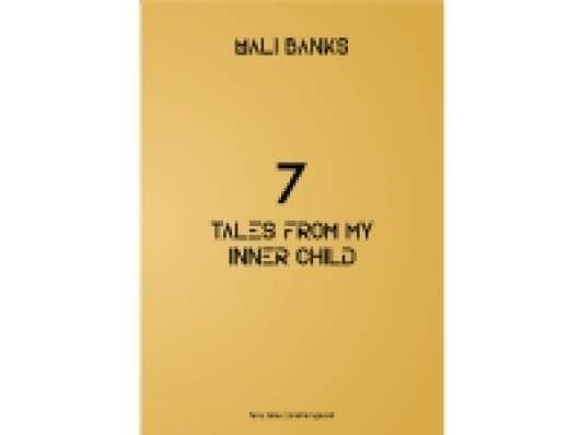 7 tales from my inner child | Mali Banks | Språk: Danska