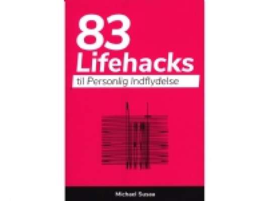 83 Lifehacks til Personlig Indflydelse | Michael Susaa | Språk: Danska
