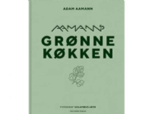 Aamanns grønne køkken | Adam Aamann-Christensen | Språk: Dansk