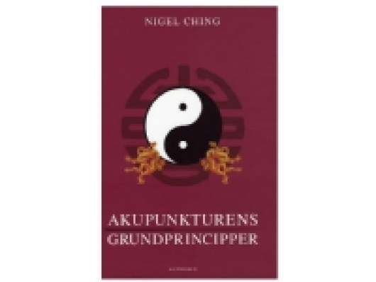 Akupunkturens grundprincipper | Nigel Ching | Språk: Danska