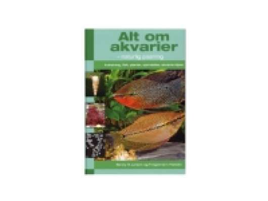 Alt om akvarier | Benny B.Larsen og F.Ingemann Hansen | Språk: Dansk