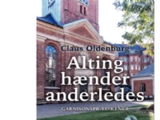 Alting hænder anderledes | Claus Oldenburg | Språk: Dansk