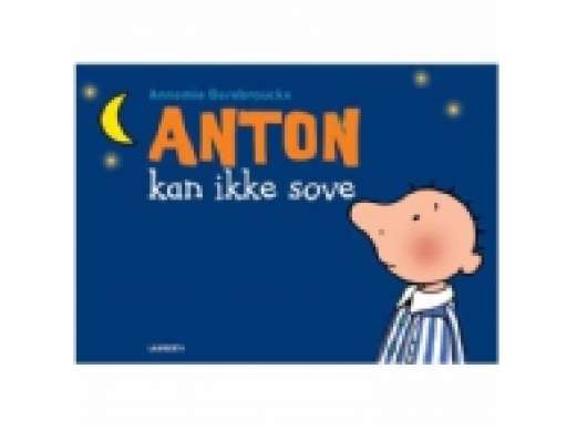 Anton kan ikke sove | Annemie Berebrouckx | Språk: Danska