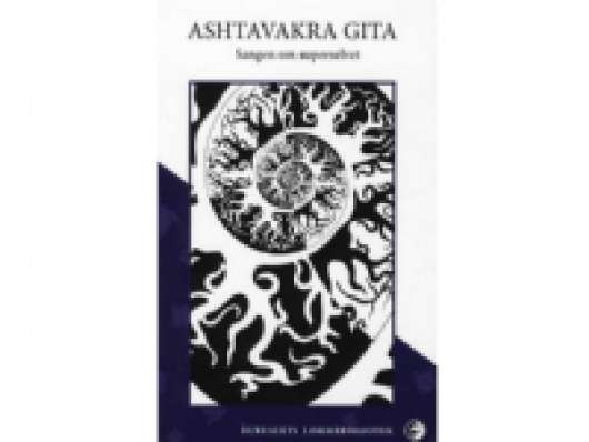 Ashtavakra Gita | Martin Kargaard Thomsen, Red. | Språk: Danska