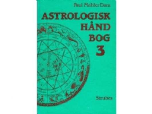 Astrologisk Håndbog 3 | Paul Mahler Dam | Språk: Danska