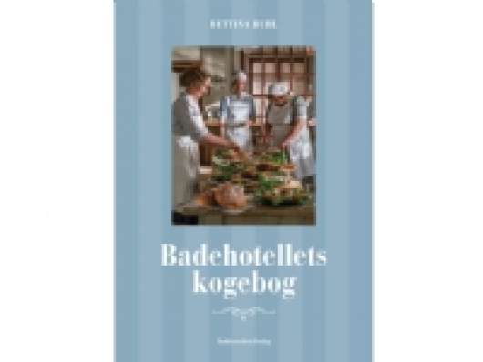 Badehotellets Kogebog | Bettina Buhl | Språk: Dansk