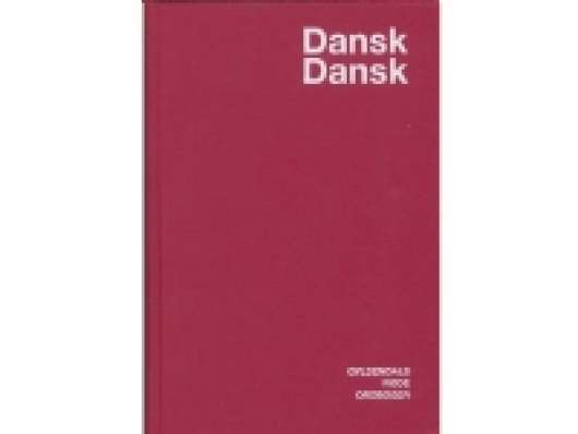 Dansk-Dansk Ordbog | Børge Dissing Sigrid Helles | Språk: Dansk