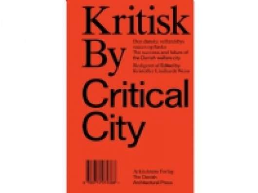Kritisk By / Critical City | Kristoffer Lindhardt Weiss | Språk: Danska