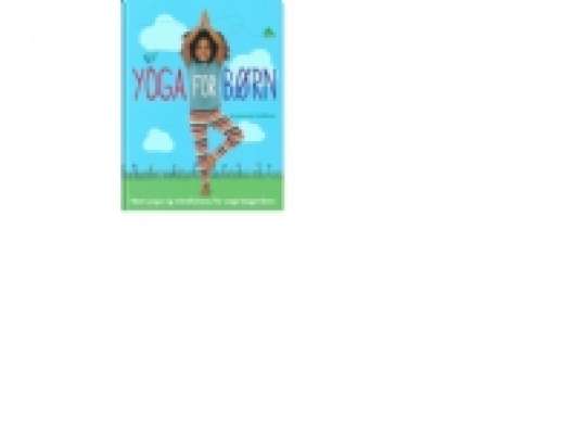 Yoga for børn og unge | Susannah Hoffmann | Språk: Danska